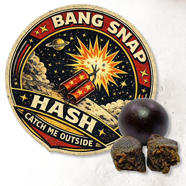 Catch Me Outside Bang Snap 2g Hash